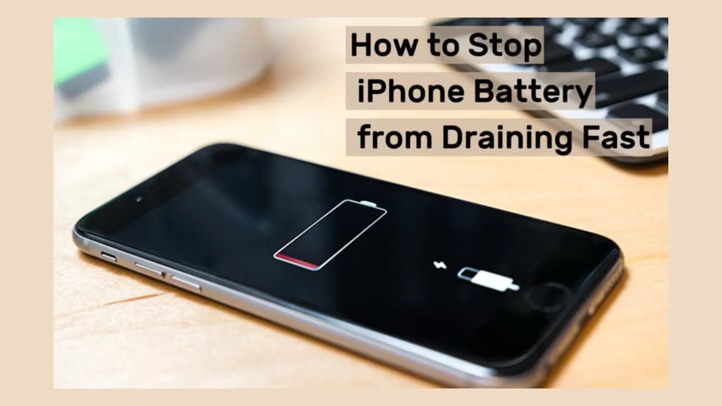 10 Ways to Stop Your iPhone Battery from Draining Fast