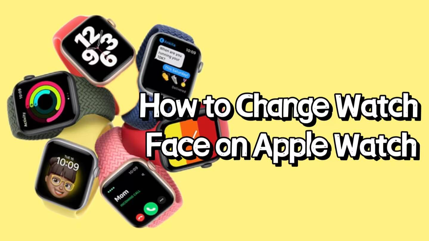 How to Change Watch Face on Apple Watch